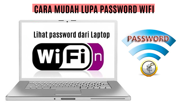 Tips cara mudah melihat password wifi yang lupa di komputer